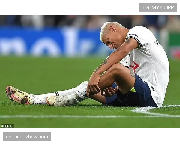 官方：热刺前锋理查利森因腿筋受伤，预计将缺席赛季剩余比赛